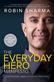 Everyday Hero Manifesto, The: Activate Your Positivity, Maximize Your Productivity, Serve The World